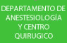 Departamento de Anestesiología y Centro Quirurgíco